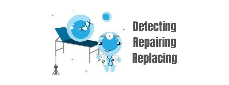detecting repairing replacing